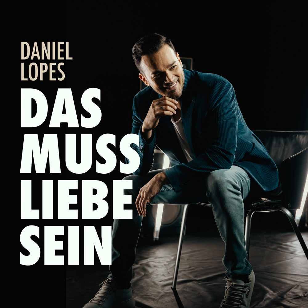 Daniel Lopes Das muss Liebe sein Schlager Single